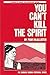 You Can't Kill the Spirit (Barbara Deming Memorial Series, 1St.)