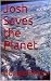 Josh Saves the Planet