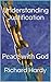 Understanding Justification by Richard  Hardy