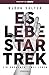 Es lebe Star Trek