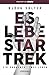 Es lebe Star Trek by Björn Sülter