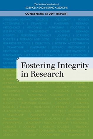 Fostering Integrity in Research (Kindle Edition)