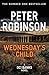Wednesday's Child by Peter    Robinson