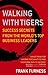 Walking With Tigers: Succes...