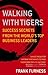 Walking With Tigers by Frank Furness