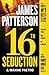 16th Seduction (Women's Murder Club, #16) by James Patterson