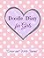 Doodle Diary for Girls: Draw and Write Journal