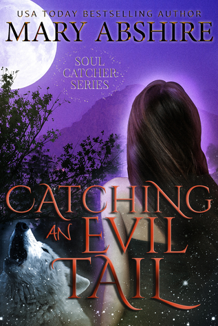 Catching an Evil Tail (The Soul Catcher, #2)