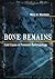 Bone Remains: Cold Cases in Forensic Anthropology