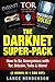 The Darknet Super-Pack: How...