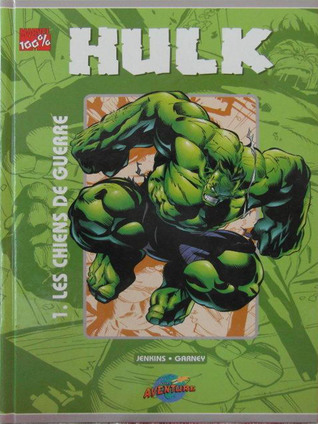 Hulk Vol. 1: Les Chiens de guerre (Hulk Presses Aventure #1)