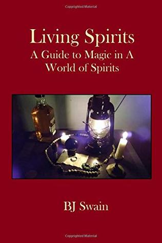 Living Spirits: A Guide to Magic in a World of Spirits (Paperback)