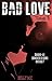 BAD LOVE by Nelly M.C