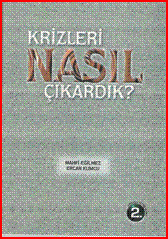Krizleri Nasıl Çıkardık? (Paperback)