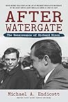 Book cover for After Watergate: The Renaissance of Richard Nixon