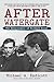 After Watergate by Michael A. Endicott