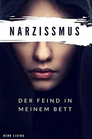 Der Feind in meinem Bett: Narzissmus (German Edition)