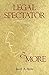 Legal Spectator & More by Jacob A. Stein