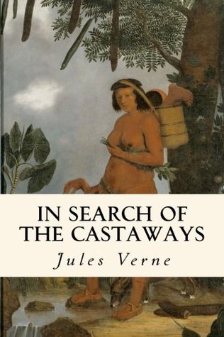 In Search of the Castaways: Or, The Children of Captain Grant
