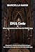 DNA Code & Other mysterious tales from the Middle Ages: Conspiracies, murders, breathtaking intrigues Four stories in the magnificence of the Italian Middle Ages