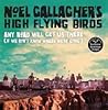 Noel Gallagher's High Flying Birds Any Road Will Get Us There (if we don't know where we're going)