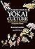 Introduction to Yokai Culture: Monsters, Ghosts, and Outsiders in Japanese History