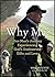 Why Me?: One Man's Journey ...