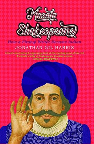 Masala Shakespeare: How a Firangi Writer Became Indian (Kindle Edition)