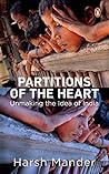 Partitions of the Heart: Unmaking the Idea of India Partitions of the Heart: Unmaking the Idea of India