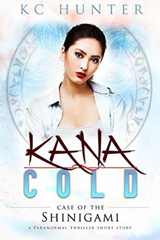 Case of the Shinigami (Kana Cold #0.5)