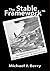 The Stable Framework™ by Michael Berry
