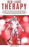Red Light Therapy: This book is a superlative guide to red light therapy. Effectively treats eczema, wounds, acne and prevents aging, sun damages, obesity, inflammation and poor blood circulation