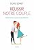 Réussir notre couple: Quand...
