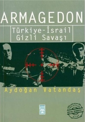 Armagedon Türkiye-İsrail Gizli Savaşı