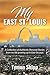 My East St.Louis , A collec...