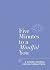 Five Minutes to a Mindful You: A guided journal for self-reflection (Five-minute Self-care Journals)