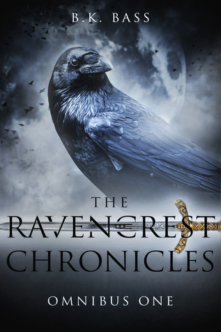 The Ravencrest Chronicles: Omnibus One (The Ravencrest Chronicles)