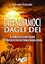 Difendiamoci dagli Dei. La storia occulta dell'umanità. Scopri chi si nutre dell'energia psichica umana