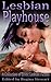 Lesbian Playhouse by Regina Stewart