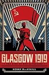 Glasgow 1919: The Rise of Red Clydeside