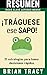 RESUMEN - ¡TRÁGUESE ESE SAP...