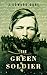 The Green Soldier by J. Edward Gore
