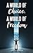 A World of Choice, A World ...