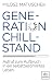 Generation Chillstand