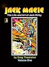 Jack Magic: The Life and Art of Jack Kirby - Volume One