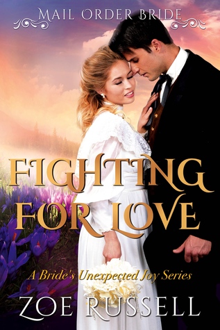 Fighting for Love (A Bride's Unexpected Joy, #3)