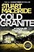 Cold Granite by Stuart MacBride