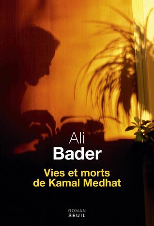 Vie et morts de Kamal Medhat