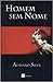 Homem Sem Nome by Adriano Silva