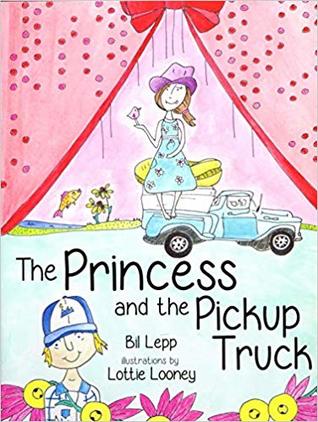 The Princess and the Pickup Truck